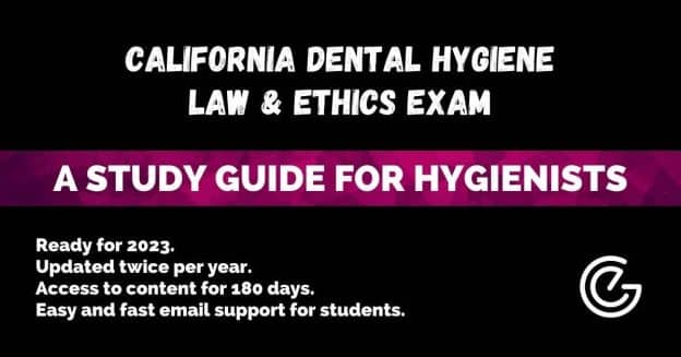 California Dental Hygiene Law & Ethics